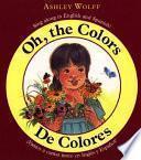 libro Oh, The Colors/ De Colores